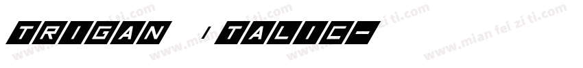 trigan Italic字体转换
